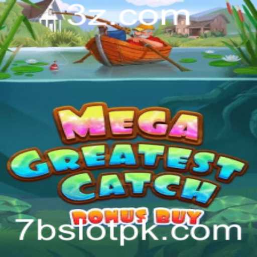 Descubra o Empolgante Mundo de MegaGreatestCatchBonusBuy